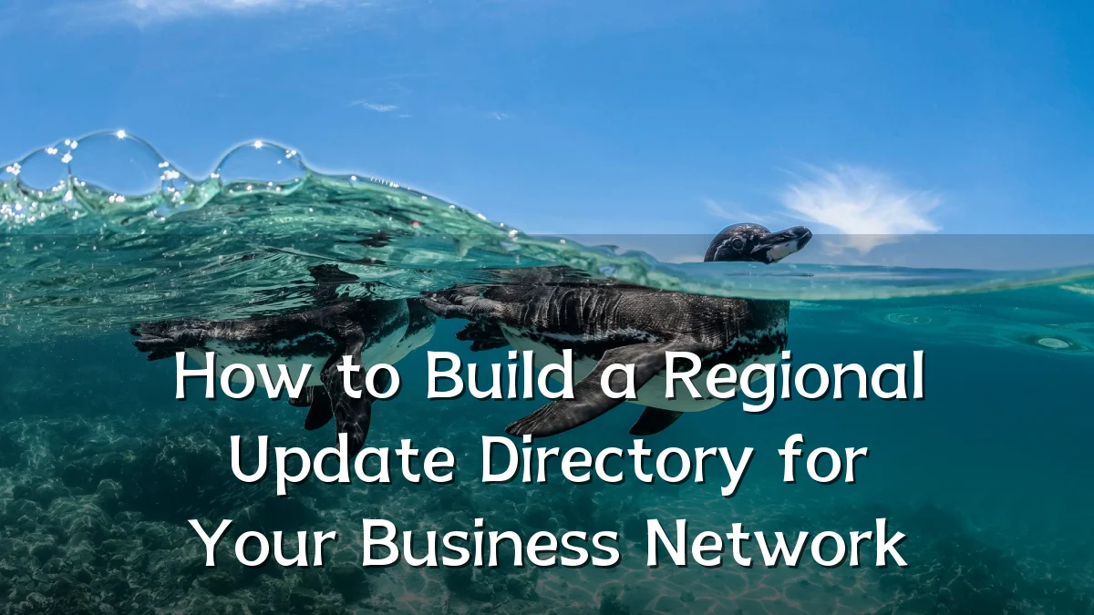 How to Build a Regional Update Directory for Your Business Network