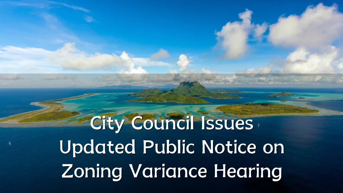 City Council Issues Updated Public Notice on Zoning Variance Hearing