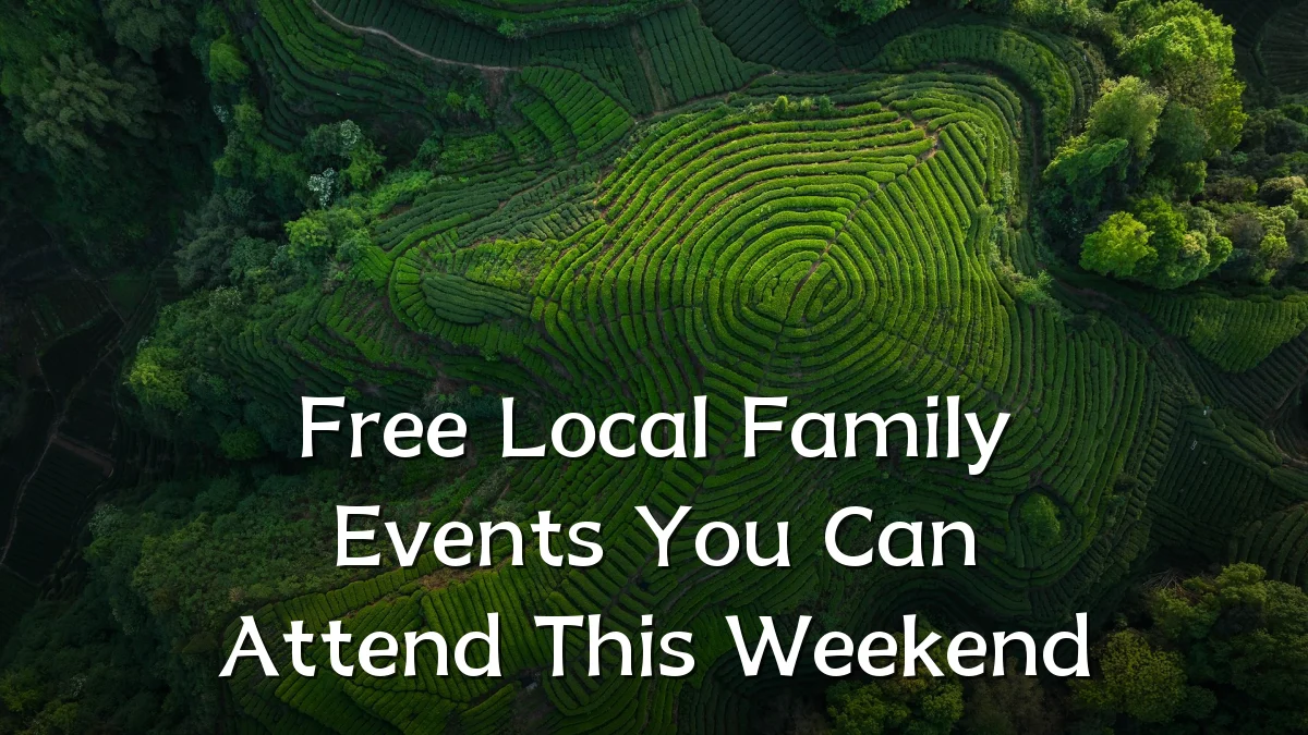 Free Local Family Events You Can Attend This Weekend